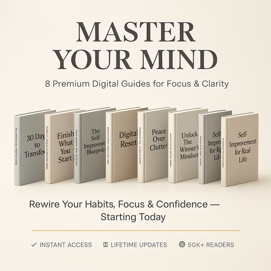 The Self-Mastery Collection: 8 Premium eBooks to Rewire Your Focus, Discipline & Life